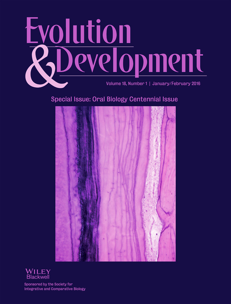 Evolution &amp; Development, Volume 18, Number 1, January/February 2016, Special Issue: Oral Biology Centennial Issue